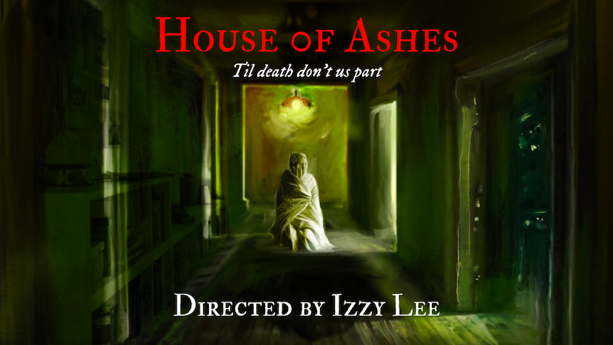 Crowdfund This: HOUSE OF ASHES, Our Own Izzy Lee Wants to Make Their Feature Film Debut